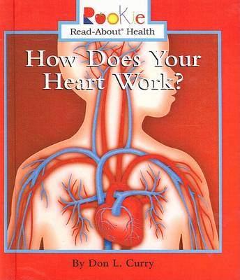 Cover of How Does Your Heart Work?