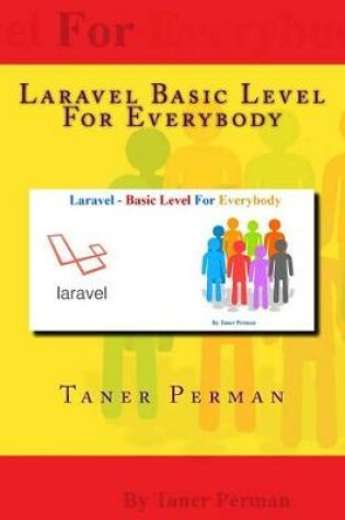 Cover of Laravel Basic Level For Everybody