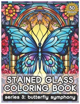 Cover of Stained Glass Coloring Book Series 3