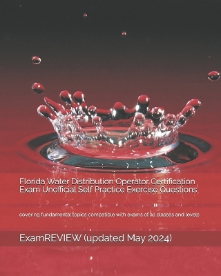 Book cover for Florida Water Distribution Operator Certification Exam Unofficial Self Practice Exercise Questions