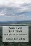 Book cover for Some of the Time