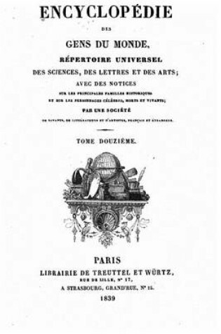 Cover of Encyclopedie des gens du monde, repertoire universel des sciences, des lettres et des arts - Tome XII