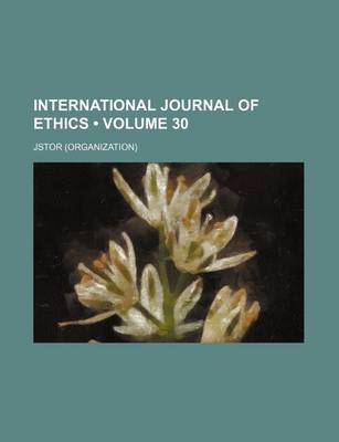 Book cover for International Journal of Ethics Volume 30