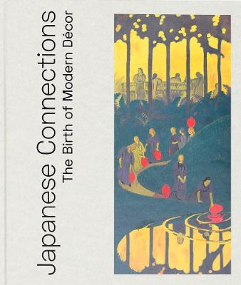 Book cover for Japanese Connections - The Birth Of Modern Decor