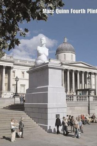 Cover of Marc Quinn: Fourth Plinth