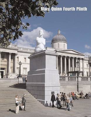 Book cover for Marc Quinn: Fourth Plinth