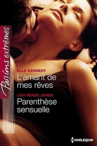 Cover of L'Amant de Mes Reves - Parenthese Sensuelle