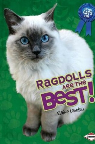 Cover of Ragdolls Are the Best!