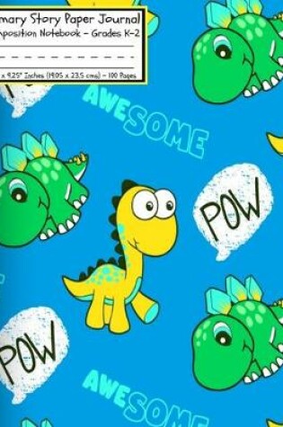 Cover of AWESOME Dinosaurs Primary Story Paper Journal