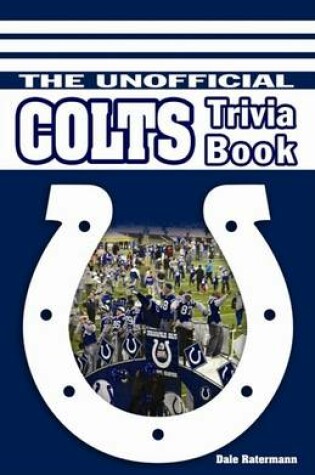 Cover of The Unofficial Colts Trivia Book