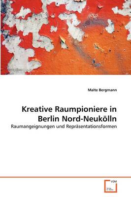 Book cover for Kreative Raumpioniere in Berlin Nord-Neuk Lln