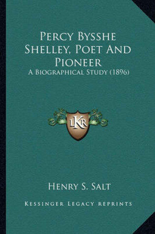 Cover of Percy Bysshe Shelley, Poet and Pioneer Percy Bysshe Shelley, Poet and Pioneer