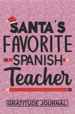 Cover of Santa's Favorite Spanish Teacher - Gratitude Journal
