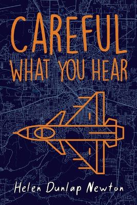 Cover of Careful What You Hear