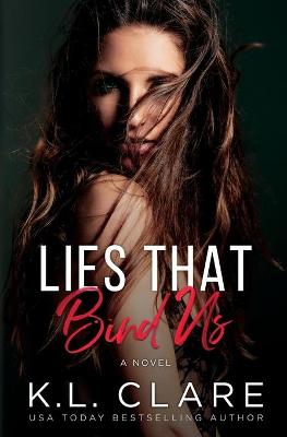 Lies That Bind Us by K L Clare