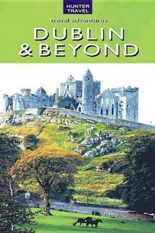 Cover of Ireland - Dublin & Beyond