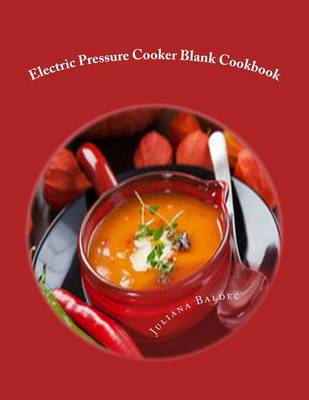 Book cover for Electric Pressure Cooker Blank Cookbook