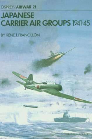 Cover of Japanese Carrier Air Groups, 1941-45