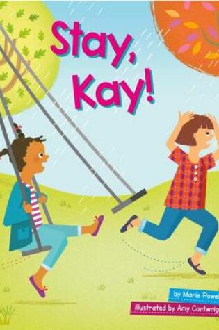 Cover of Stay, Kay!