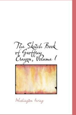 Cover of The Sketch Book of Geoffrey Crayon, Volume I