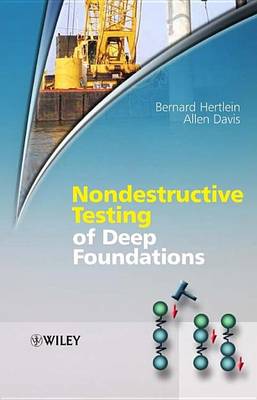 Book cover for Nondestructive Testing of Deep Foundations