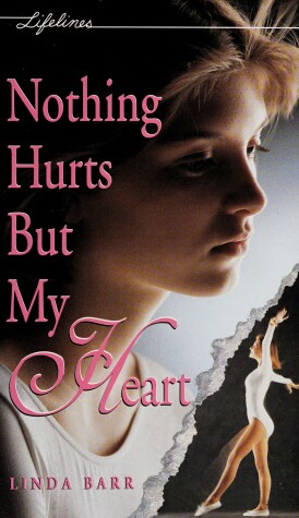 Book cover for Nothing Hurts But My Heart