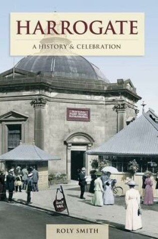 Cover of Harrogate - A History And Celebration