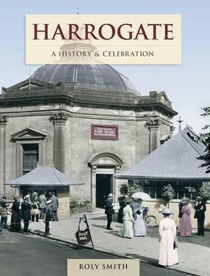 Book cover for Harrogate - A History And Celebration