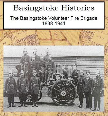 Book cover for The The Basingstoke Volunteer Fire Brigade 1838-1941