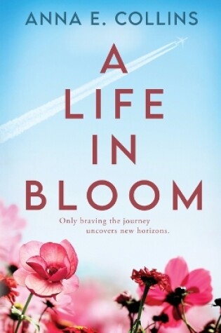 Cover of A Life in Bloom