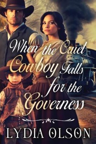 Cover of When the Cruel Cowboy Falls for the Governess