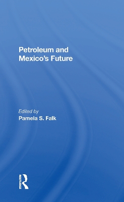 Book cover for Petroleum And Mexico's Future