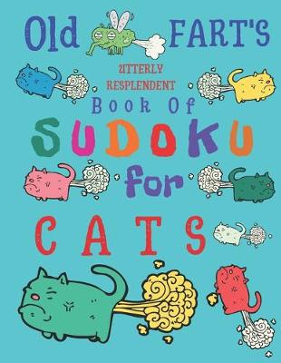 Book cover for Old Fart's Utterly Resplendent Book of Sudoku for Cats