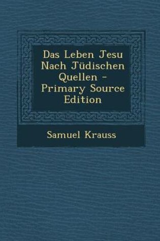 Cover of Das Leben Jesu Nach Judischen Quellen