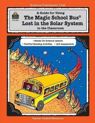 Book cover for A Guide for Using the Magic School Bus(r) Lost in the Solar System in the Classroom