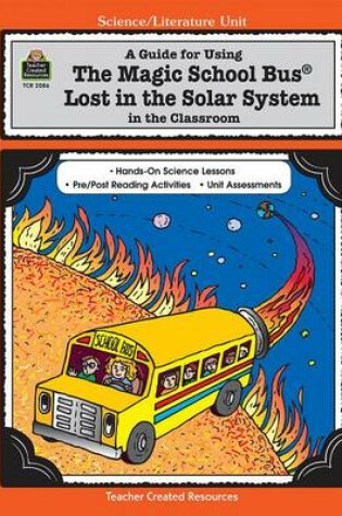 Cover of A Guide for Using the Magic School Bus(r) Lost in the Solar System in the Classroom