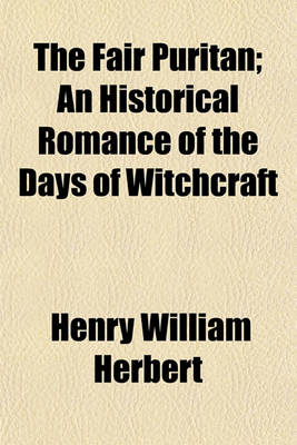 Book cover for The Fair Puritan; An Historical Romance of the Days of Witchcraft