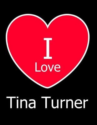 Book cover for I Love Tina Turner