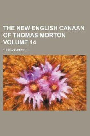 Cover of The New English Canaan of Thomas Morton Volume 14