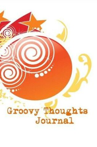 Cover of Groovy Thoughts Journal