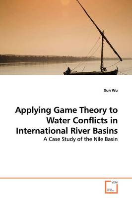 Book cover for Applying Game Theory to Water Conflicts in International River Basins