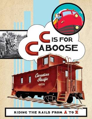 Book cover for C is for Caboose