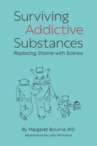 Cover of Surviving Addictive Substances