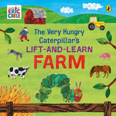 Book cover for The Very Hungry Caterpillar’s Lift and Learn: Farm