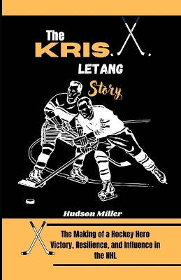 Book cover for The Kris Letang Story