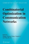 Book cover for Combinatorial Optimization in Communication Networks