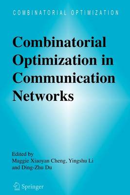 Cover of Combinatorial Optimization in Communication Networks