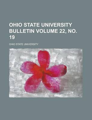 Book cover for Ohio State University Bulletin Volume 22, No. 19