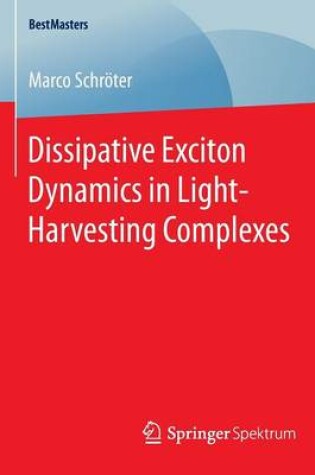 Cover of Dissipative Exciton Dynamics in Light-Harvesting Complexes