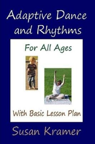 Cover of Adaptive Dance and Rhythms For All Ages With Basic Lesson Plan